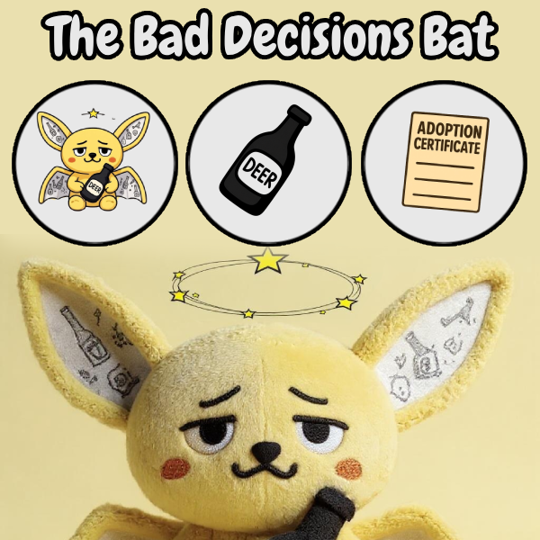 Bad Decisions bat